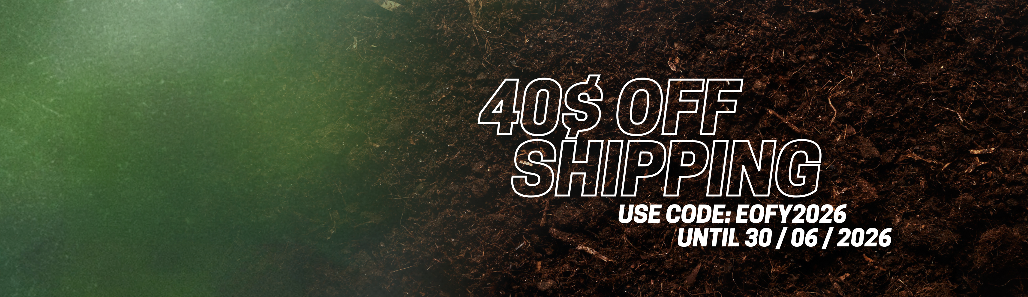 Promotional text for 40$ off shipping with a code on a textured green and brown background